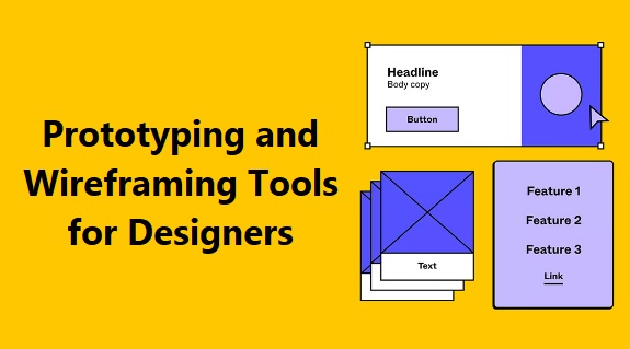 Prototyping and Wireframing Tools for Designers